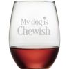 Drinkware Susquehanna Glass | Susquehanna Glass Set Of Four 21Oz My Dog Is Chewish Stemless Wine Glasses Home Drinkware